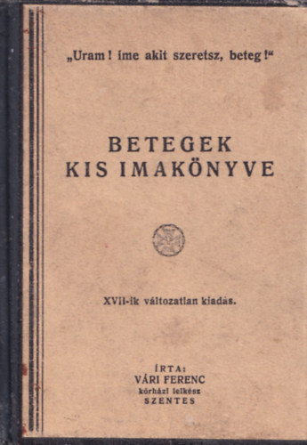 Vri Ferenc - Betegek kis imaknyve