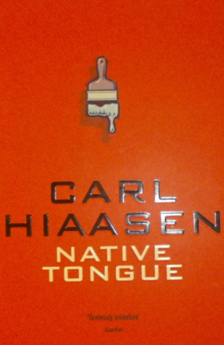 Carl Hiaasen - Native Tongue