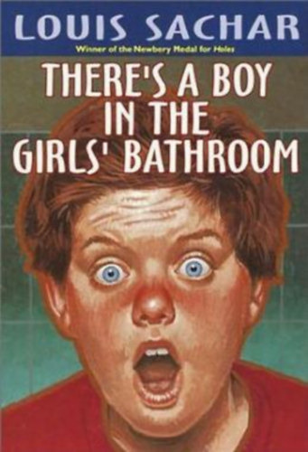 Louis Sachar - There's a Boy in the Girls' Bathroom