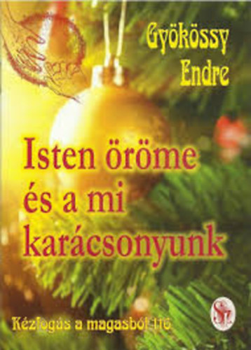 Gy�k�ssy Endre - Isten �r�me �s a mi kar�csonyunk