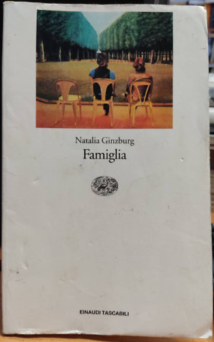 Natalia Ginzburg - Famiglia - Einaudi Tascabili. Letteratura 297