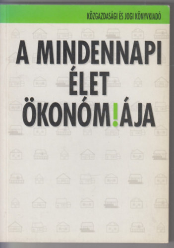 Spéder Zsolt (szerk) - A mindennapi élet ökonómiája (Tanulmányok)