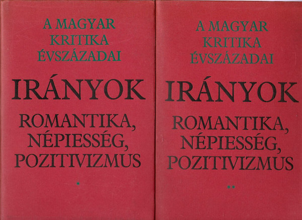 Feny� Istv�n; N�meth G. B�la; S�t�r Istv�n - A magyar kritika �vsz�zadai - Ir�nyok I-II.