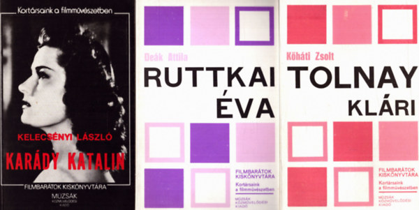 Khti Zsolt, Dek Attila Kelecsnyi Lszl - 3 db sznhz/film letrajzi ktet: Kardy Katalin + Tolnay Klri + Ruttkai va
