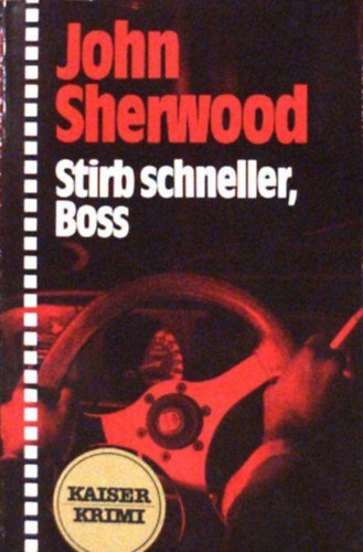 John Sherwood - Stirb schneller, Boss