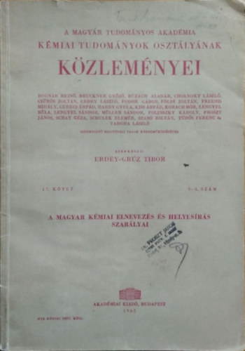 Erdey-Gr�z Tibor  (szerk.) - A magyar k�miai elnevez�s �s helyes�r�s szab�lyai