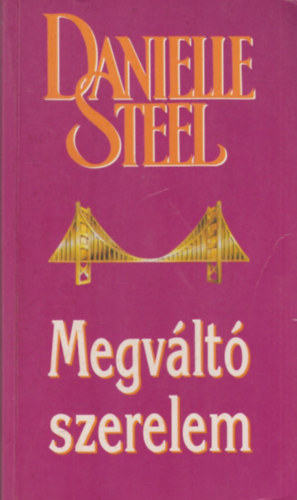 Danielle Steel - Megvlt szerelem