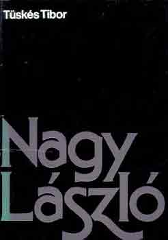 Tüskés Tibor - Nagy László