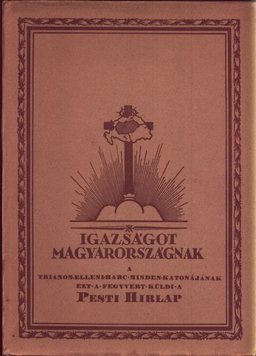 DR. Lgrdy Ott - Igazsgot Magyarorszgnak-Trianon kegyetelen tvedsei