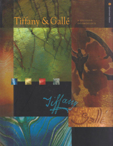 Tiffany & Gall - A szecesszi vegmvszete