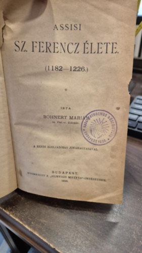 Bohnert Marin - Assisi Szent Ferenc lete (1182-1226)