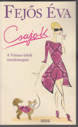 Fejs va - Csajok - A Vnusz-lakk mindennapjai