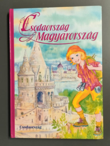 Csrg Anik - Csodaorszg - Magyarorszg