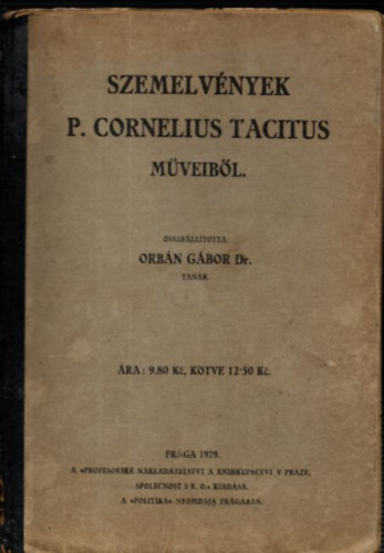 Dr. Orb�n G�bor - Szemelv�nyek P. Cornelius Tacitus m�veib�l (pr�gai kiad�s)