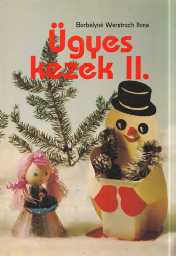 Borb�lyn� Werstroch Ilona, Varga P�ter - 2 db. foglalkoztat� f�zet: �gyes kezek II. + Hajtogat�s