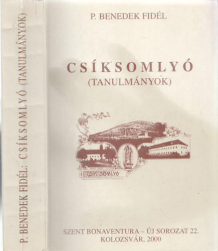 P. Benedek Fidl - Csksomly (Tanulmnyok)