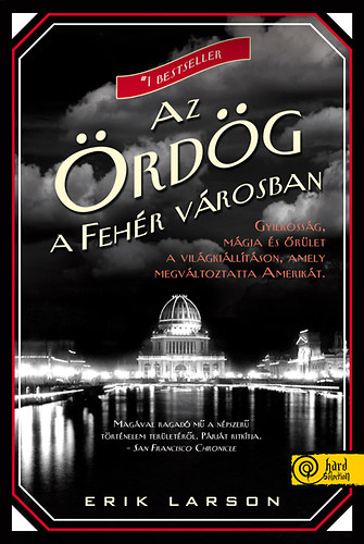 Erik Larson - Az rdg a Fehr Vrosban