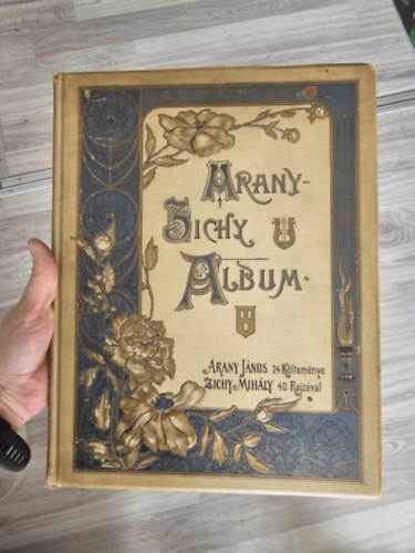 Arany J.; Zichy M. - Arany-Zichy album. Arany J�nos 24 k�ltem�nye Zichy Mih�ly 40 rajz�val