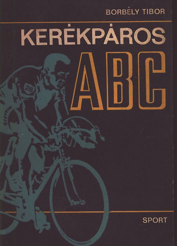 Borbély Tibor - Kerékpáros ABC