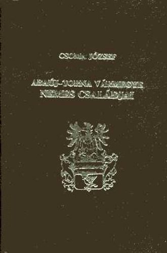 Csoma J�zsef - Abauj-Torna v�rmegye nemes csal�djai