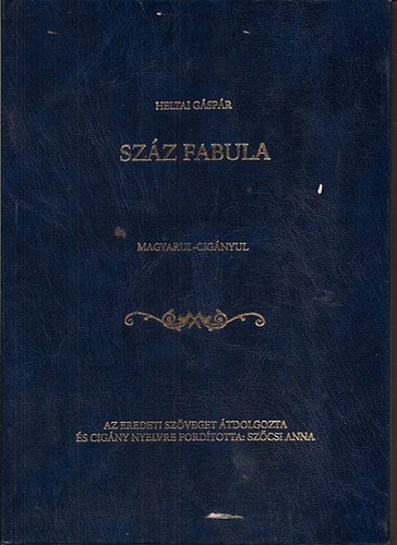 Heltai Gspr - Szz fabula. Magyarul-cignyul