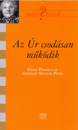 Spangel Pter  (szerk.) - Az r csodsan mkdik