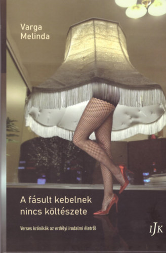 Varga Melinda - A fsult kebelnek nincs kltszete