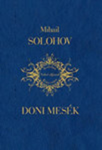 Mihail Solohov - Doni mesk (Irodalmi Nobel-djasok Knyvtra 19.)