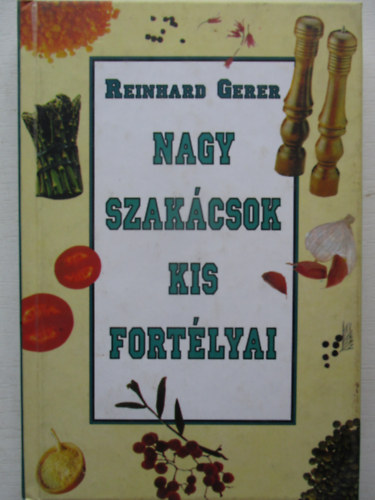 Reinhard Gerer - Nagy szak�csok kis fort�lyai