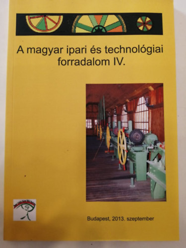 A magyar ipari s technolgiai forradalom IV.