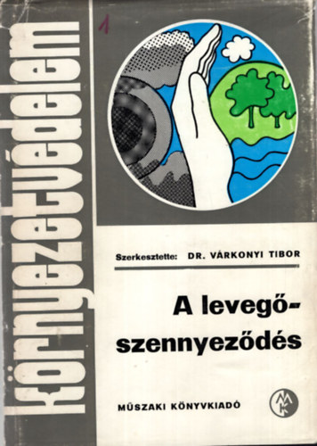 Dr. Cziczó Tibor Várkonyi Tibor - A levegőszennyeződés