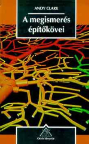 Andy Clark - A megismer�s �p�t�k�vei