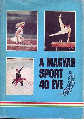 A magyar sport 40 ve