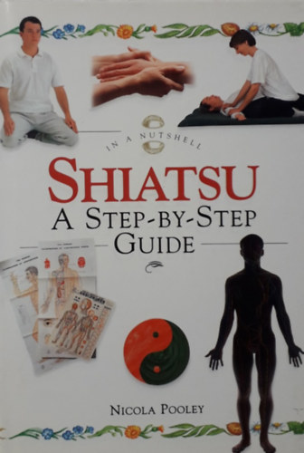 Nicola Pooley - Shiatsu - A step-by-step guide