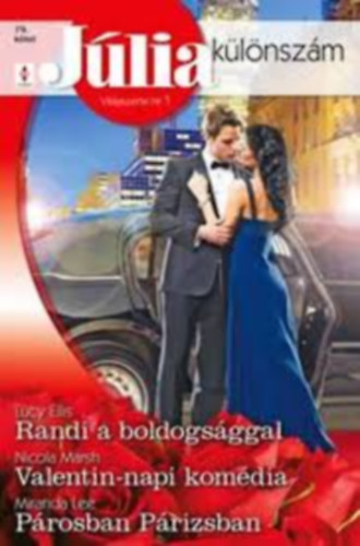 Nicola Marsh, Miranda Lee Lucy Ellis - Jlia klnszm 79.: Randi a boldogsggal; Valentin-napi komdia; Prosban Prizsban