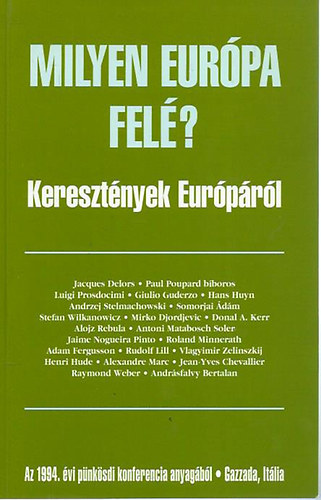 Somorjai �d�m - Milyen eur�pa fel�? Kereszt�nyek Eur�p�r�l