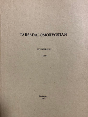 Dr. Acz�l Gy�rgy - T�rsadalomorvostan I. k�tet - egyetemi jegyzet