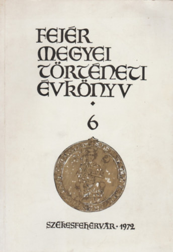 Farkas G�bor - Fej�r Megyei T�rt�neti �vk�nyv 6.