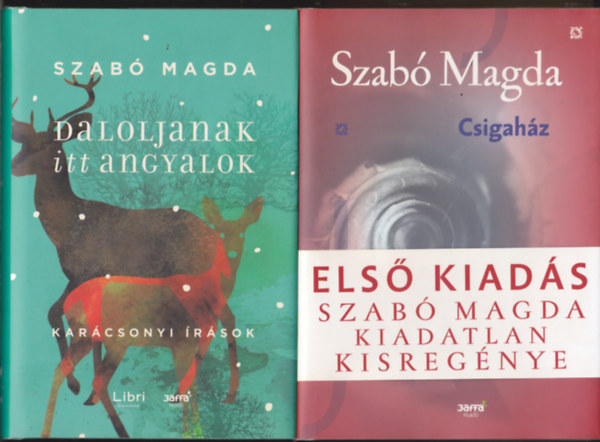 Szab� Magda - 2 db Szab� Magda m�:Csigah�z + Daloljanak itt angyalok.