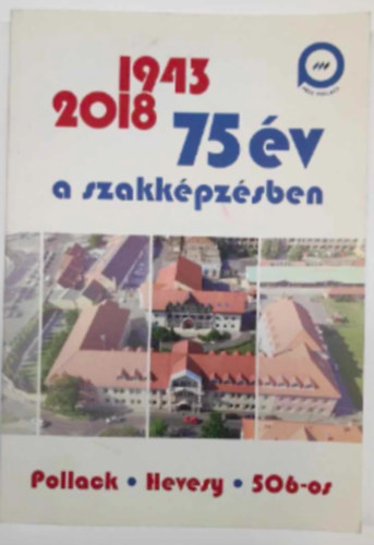 Erdei Istvánné - 1943-2018: 75 év a szakképzésben