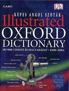 Della, Metcalf, Jonathan, Daintith, John Thompson - K�pes angol sz�t�r - Illustrated Oxford Dictionary