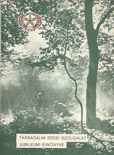 Dr. P�pa Mikl�s - T�rsadalmi Erdei Szolg�lat jubileumi �vk�nyve