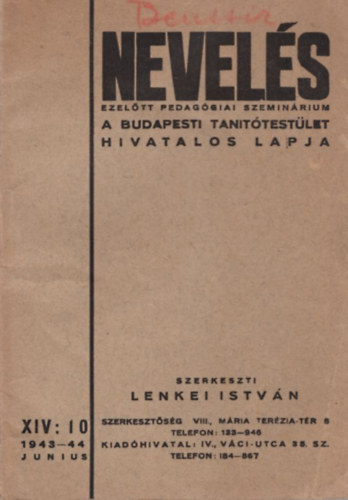 Lenkei István - Nevelés 1943-44 junius  - A Budapesti Tanítótestület hivatalos lapja XIV:10