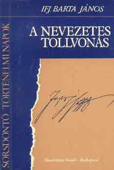 Ifj. Barta J�nos - A nevezetes tollvon�s