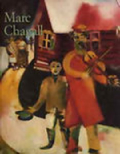 Ingo F. Walther Rainer Metzger - Marc Chagall 1887-1985: A megfestett kltszet