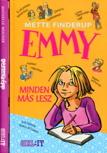 Mette Finderup - Michelle Mulder - 2 db ifj�s�gi k�tet (GIRL:IT) : Semmik�pp - Emmy (Minden m�s lesz)