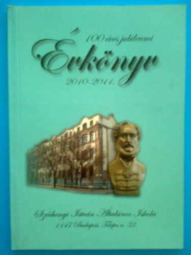 100 �ves jubileumi �vk�nyv 2010-2011. (Sz�chenyi Istv�n �ltal�nos Iskola)