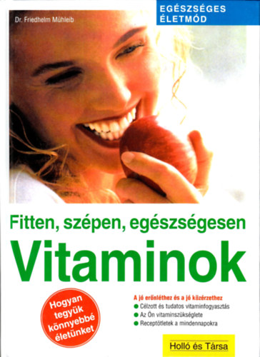 Dr. Friedhelm Mhleib - Vitaminok - Fitten, szpen, egszsgesen