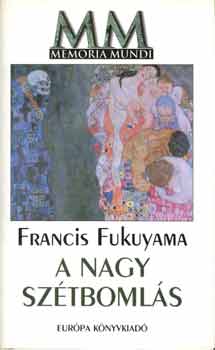 Francis Fukuyama - A nagy sz�tboml�s