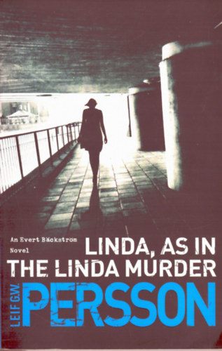 Leif G. W. Persson - Linda, as in the Linda murder